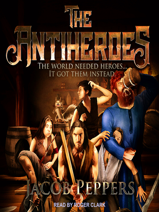 Title details for The Antiheroes by Jacob Peppers - Available